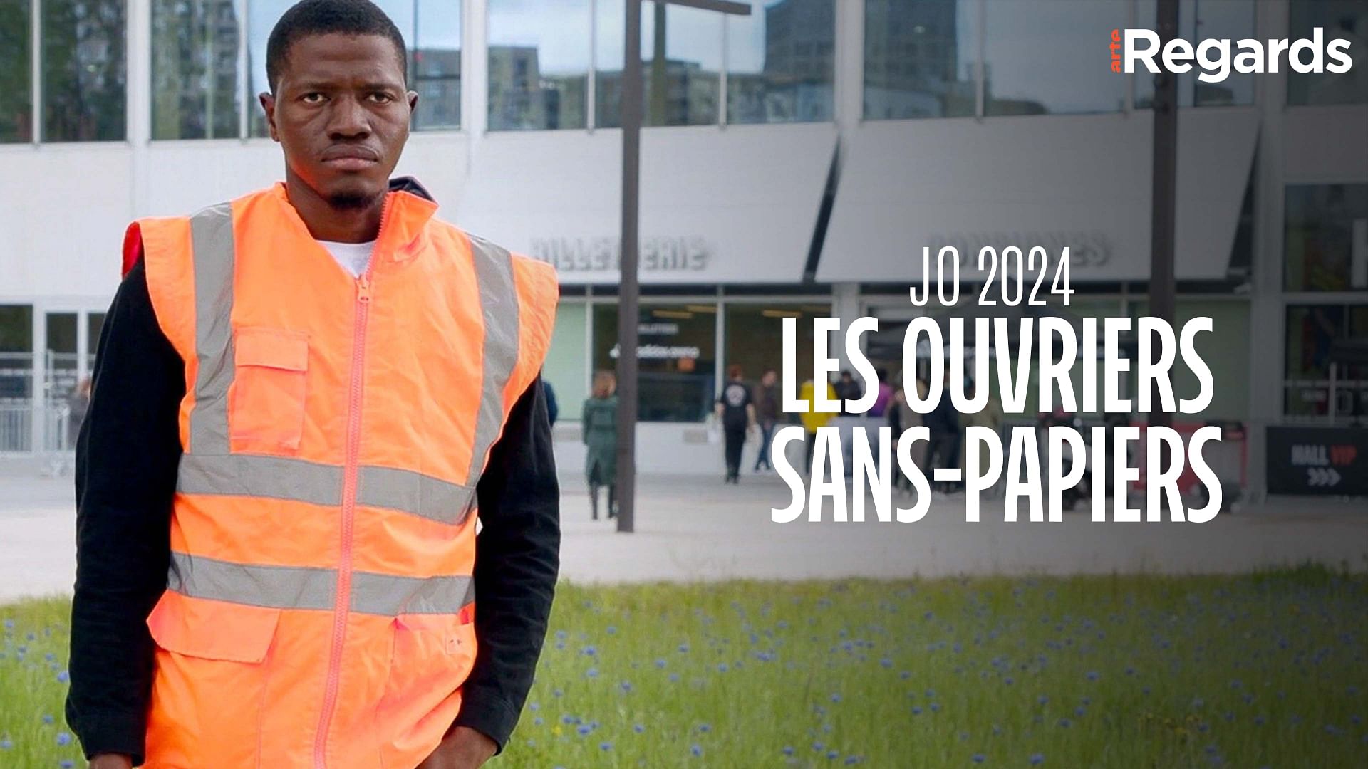ARTE Regards - JO 2024, le combat des ouvriers sans-papiers