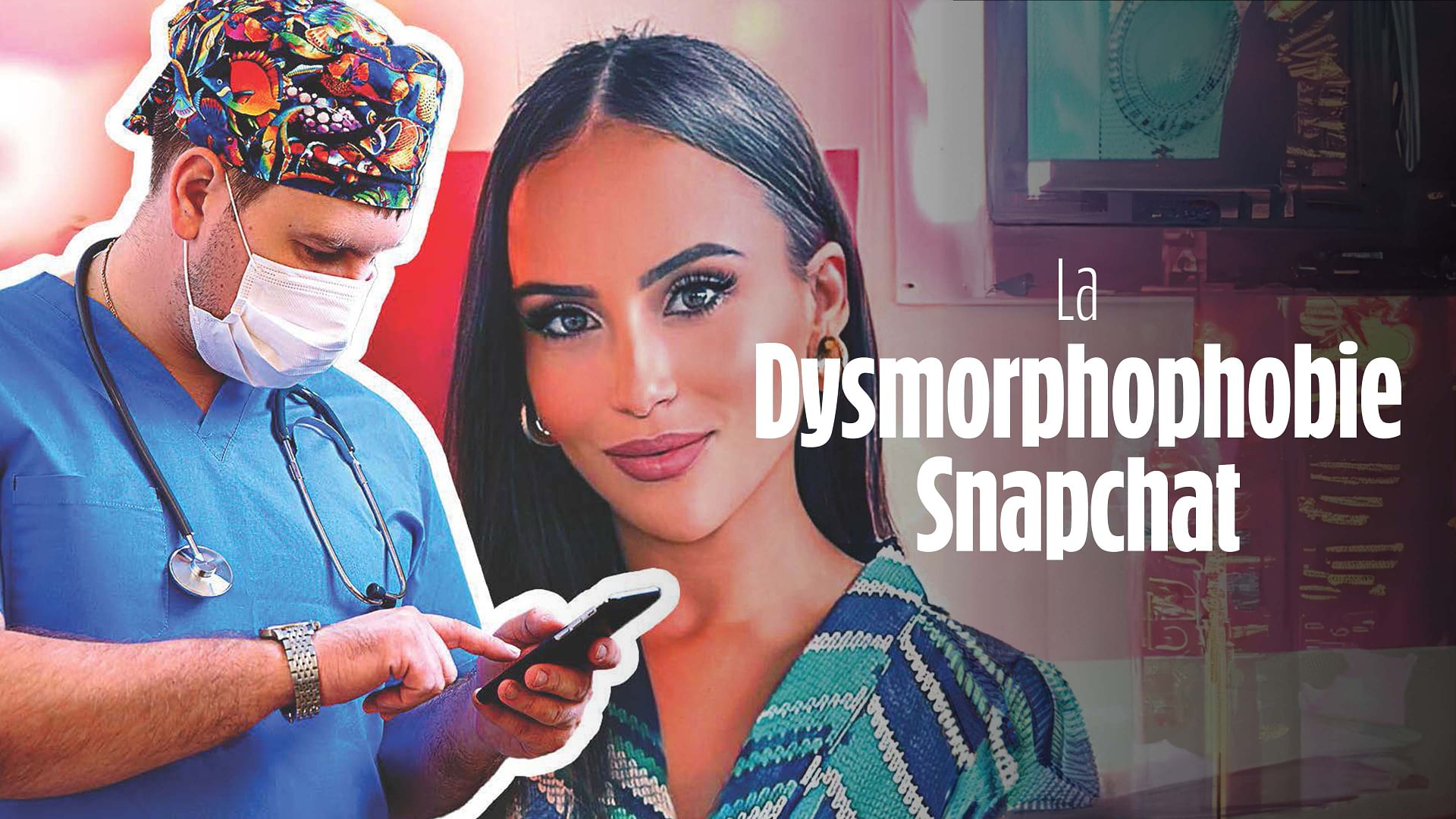 La Dysmorphophobie Snapchat