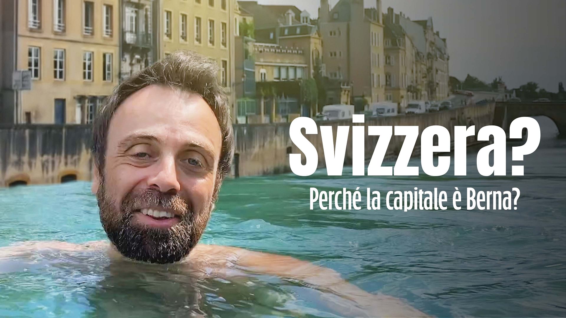 Svizzera? - Perché la capitale è Berna?