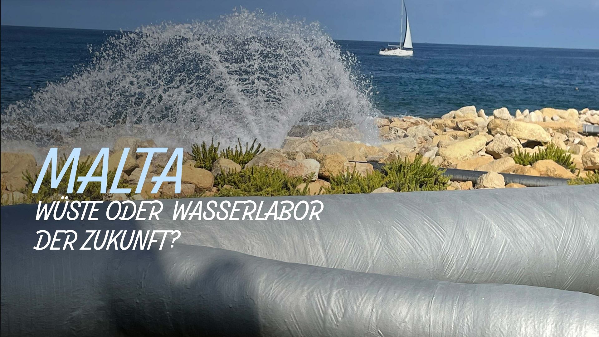 Re: Malta - Wüste oder Wasserlabor der Zukunft?