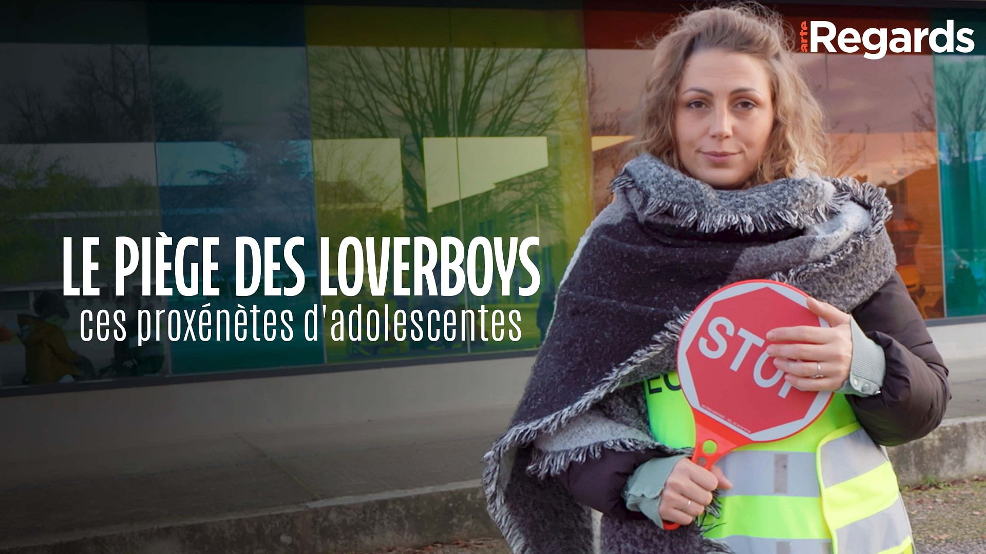 ARTE Regards - Le piège des loverboys, ces proxénètes d'adolescentes