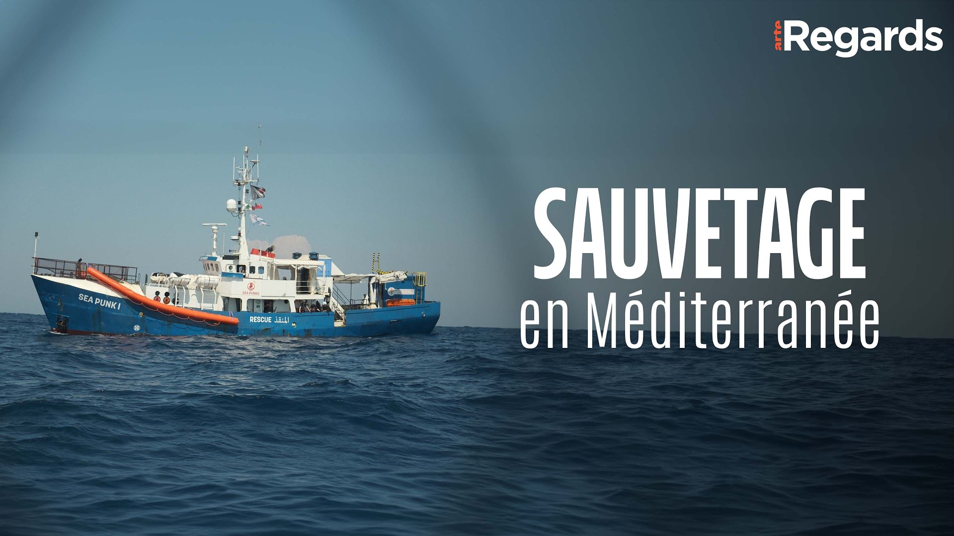 ARTE Regards - Sauvetage en Méditerranée