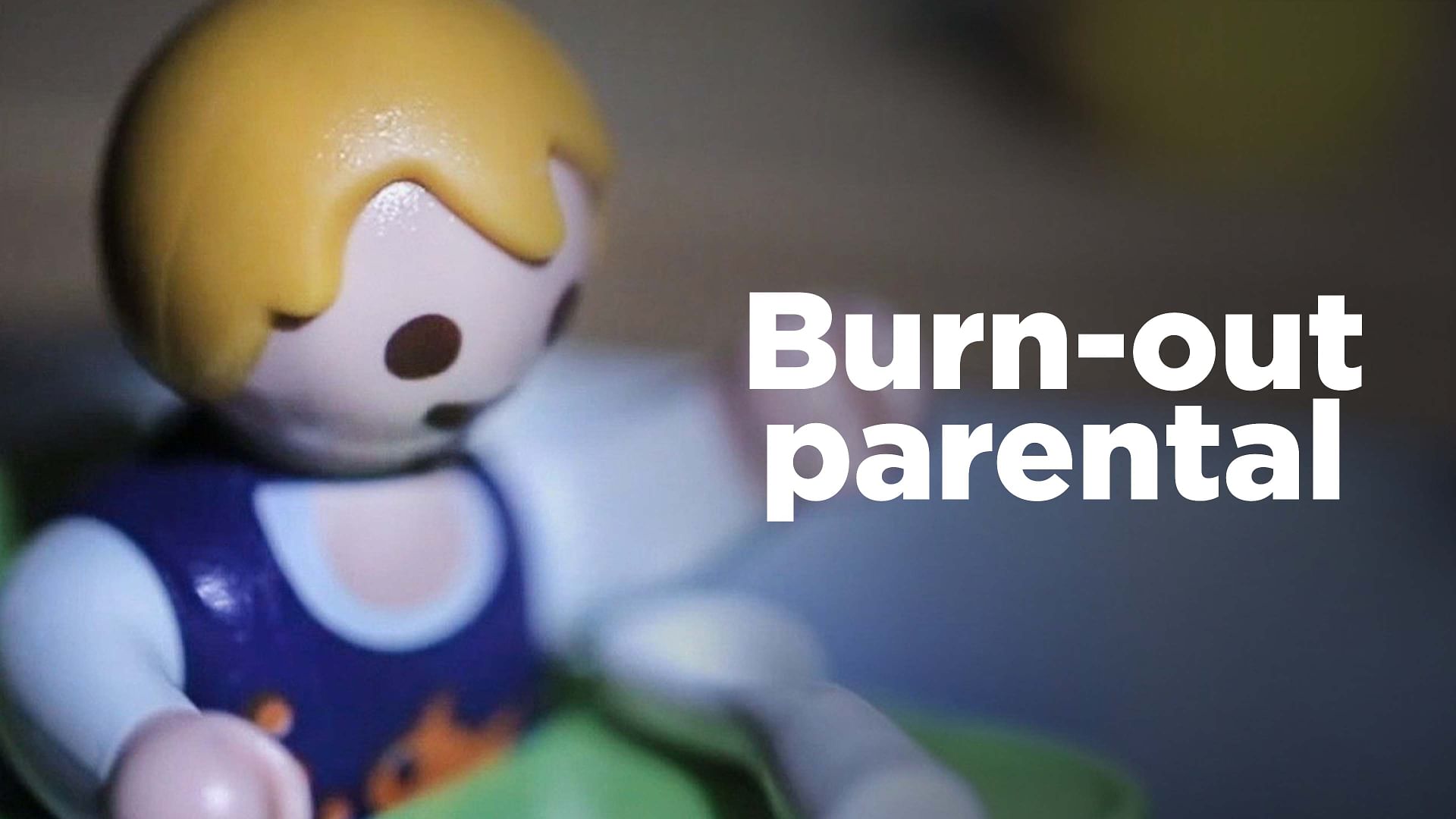 Burn-out parental - Quand les parents craquent