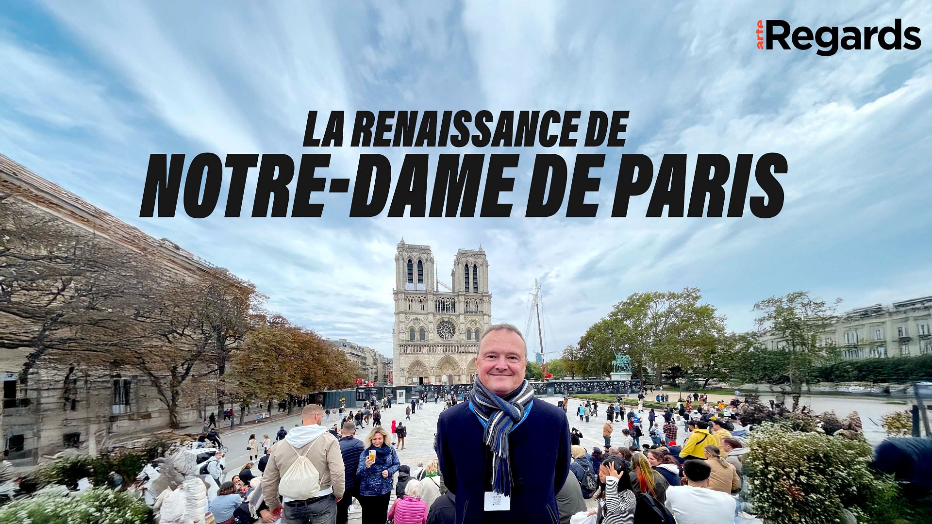 ARTE Regards - La renaissance de Notre-Dame de Paris